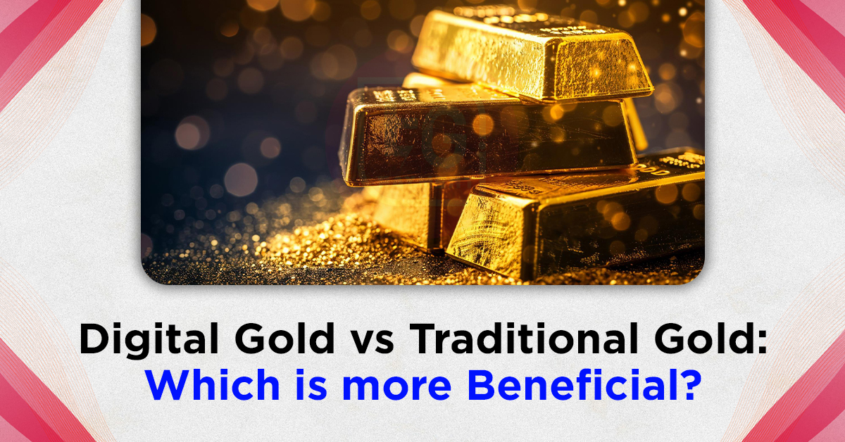 Digital Gold vs Traditional Gold
